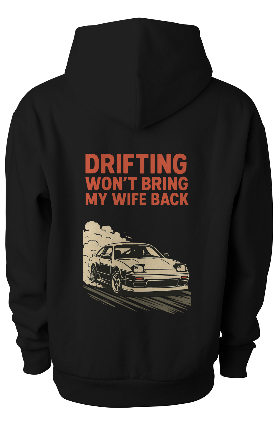 Drifting Won't Bring My Wife Back Sweater